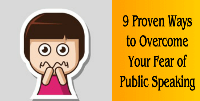 Nine awesome techniques for overcoming fear of public speaking